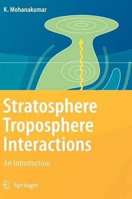 Stratosphere Troposphere Interactions: An Introduction