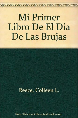 Mi Primer Libro de El Dia de Las Brujas (My First Halloween Book): Spanish Holiday Books