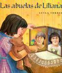 Las Abuelas de Liliana: Spanish Hardcover Edition of Liliana's Grandmothers (Mirasol)