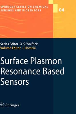 Surface Plasmon Resonance Based Sensors (Springer Series on Chemical Sensors and Biosensors)