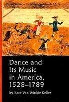 DANCE AND ITS MUSIC IN AMERICA 1528-1789
