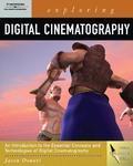 EXPLORING DIGITAL CINEMATOGRAPHY 1 Pap/Cdr Edition