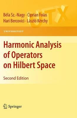 Harmonic Analysis of Operators on Hilbert Space (Universitext)