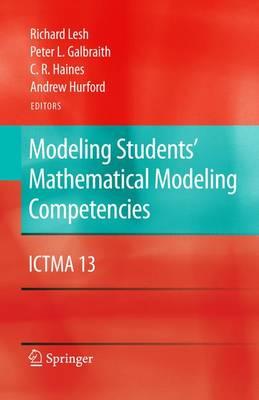 Modeling Students' Mathematical Modeling Competencies: ICTMA 13