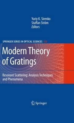 Modern Theory of Gratings: Resonant Scattering: Analysis Techniques and Phenomena (Springer Series in Optical Sciences)