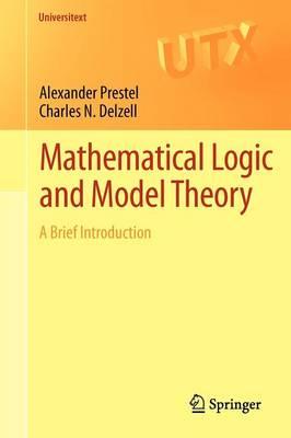 Mathematical Logic and Model Theory: A Brief Introduction (Universitext)
