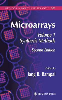 Microarrays: Volume I: Synthesis Methods (Methods in Molecular Biology) (v. 1)