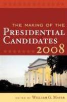 Making of the Presidential Candidates 2008