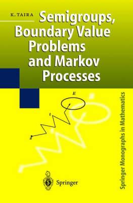 Semigroups, Boundary Value Problems and Markov Processes (Springer Monographs in Mathematics)