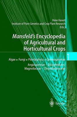 Mansfeld's Encyclopedia of Agricultural and Horticultural Crops: (Except Ornamentals)