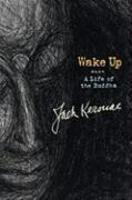 Wake Up: A Life of the Buddha