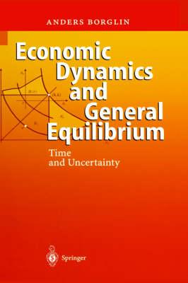 Economic Dynamics and General Equilibrium: Time and Uncertainty