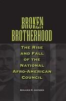 Broken Brotherhood: the Rise and Fall of the National Afro-American Council