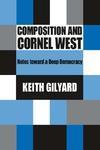 Composition and Cornel West: Notes Toward a Deep Democracy 1st Edition