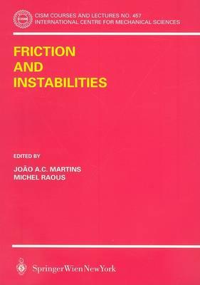 Friction and Instabilities (CISM International Centre for Mechanical Sciences) (No. 457)