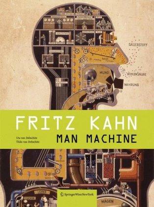 Fritz Kahn: Man Machine/Maschine Mensch [With Poster]