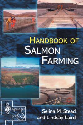 The Handbook of Salmon Farming (Springer Praxis Books / Food Sciences)