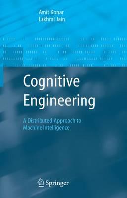 Cognitive Engineering: A Distributed Approach to Machine Intelligence (Advanced Information and Knowledge Processing)