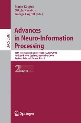 Advances in Neuro-Information Processing: 15th International Conference, ICONIP 2008, Auckland, New Zealand, November 25-28, 2008, Revised Selected ... Computer Science and General Issues)