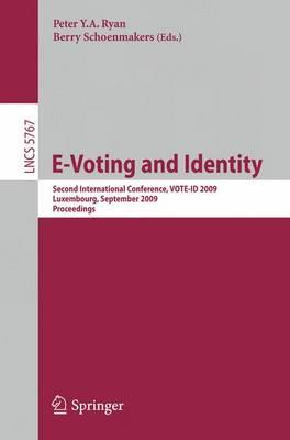 E-Voting and Identity: Second International Conference, VOTE-ID 2009, Luxembourg, September 7-8, 2009, Proceedings (Lecture Notes in Computer Science / Security and Cryptology)