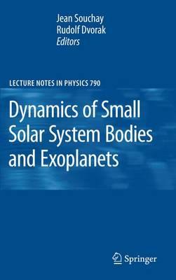 Dynamics of Small Solar System Bodies and Exoplanets (Lecture Notes in Physics)