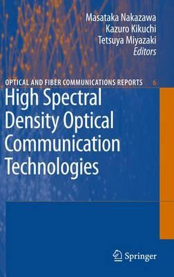 High Spectral Density Optical Communication Technologies (Optical and Fiber Communications Reports)