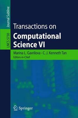 Transactions on Computational Science VI (Lecture Notes in Computer Science / Transactions on Computational Science)