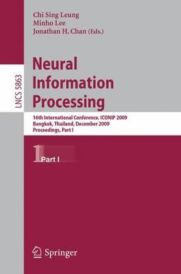 Neural Information Processing: 16th International Conference, ICONIP 2009, Bangkok, Thailand, December 1-5, 2009, Proceedings, Part I (Lecture Notes ... Computer Science and General Issues)