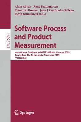Software Process and Product Measurement: International Conferences IWSM 2009 and Mensura 2009 Amsterdam, The Netherlands, November 4-6, 2009. ... / Programming and Software Engineering)