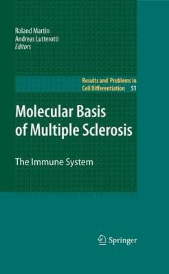 Molecular Basis of Multiple Sclerosis: The Immune System (Results and Problems in Cell Differentiation)