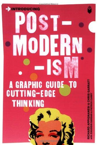 Introducing Postmodernism: A Graphic Guide to Cutting-Edge Thinking
