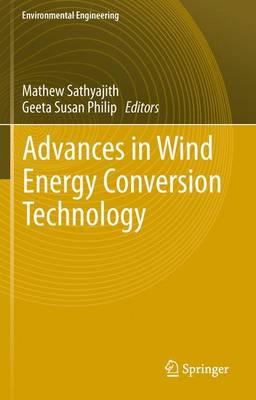 Advances in Wind Energy Conversion Technology (Environmental Science and Engineering / Environmental Engineering)
