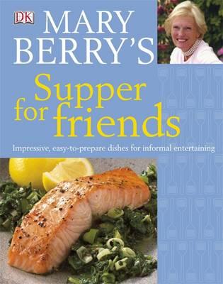 Mary Berry's Supper for Friends [Mary Berry]