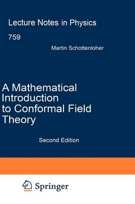 A Mathematical Introduction to Conformal Field Theory (Lecture Notes in Physics)