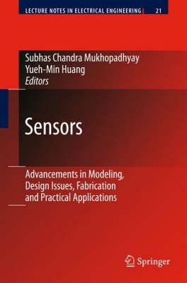 Sensors: Advancementsin Modeling, Design Issues, Fabrication and Practical Applications (Lecture Notes in Electrical Engineering)