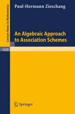 An Algebraic Approach to Association Schemes (Lecture Notes in Mathematics)