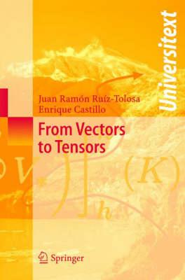 From Vectors to Tensors (Universitext)