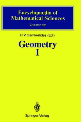 Geometry I: Basic Ideas and Conceptsof Differential Geometry (Encyclopaedia of Mathematical Sciences) (v. 1)