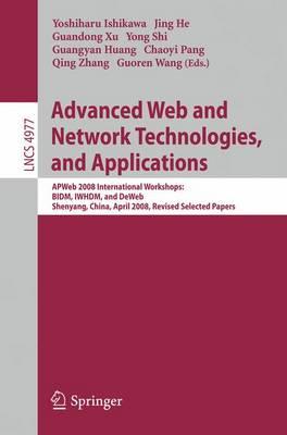 Advanced Web and Network Technologies, and Applications: APWeb 2008 International Workshops: BIDM, IWHDM, and DeWeb Shenyang, China, April 26-28, ... Applications, incl. Internet/Web, and HCI)