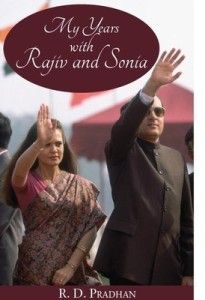 My Years With Rajiv And Sonia