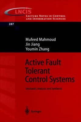 Active Fault Tolerant Control Systems: Stochastic Analysis and Synthesis (Lecture Notes in Control and Information Sciences)