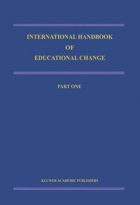 International Handbook of Educational Change (Springer International Handbooks of Education)