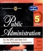 Public Administration : For the UPSC and State Civil Services Preliminary Examinations