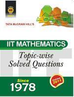 IIT Mathematics: Topic-Wise Solved Questions Since 1978