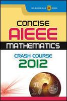 Concise AIEEE Mathematics Crash Course 2012