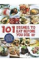 101 DISHES TO EAT BEFORE YOU DIE