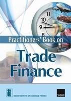 Practitioners' Book On Trade Finance