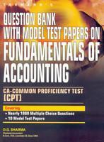 Question Bank With Model Test Papers On Fundamentals Of Accounting: CA-Common proficiency Test (CPT)