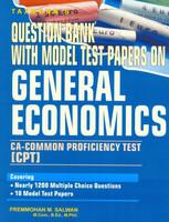 Question Bank With Model Test Papers On General Economics: CA-Common Proficiency Test (CPT)