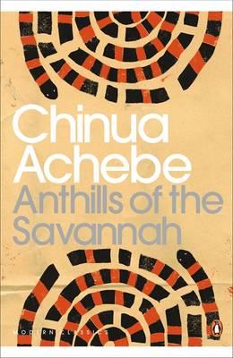 Anthills of the Savannah (Penguin Modern Classics)